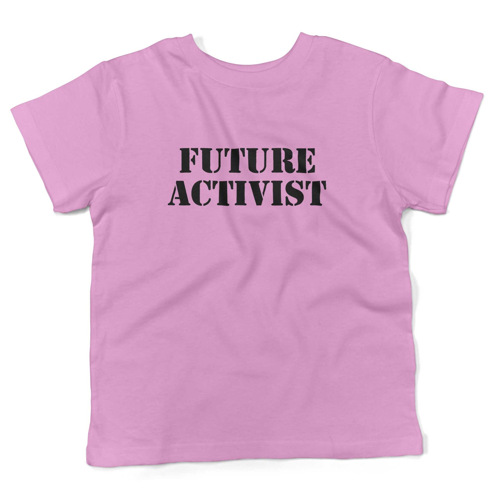 Future Activist Toddler Shirt-Organic Pink-2T