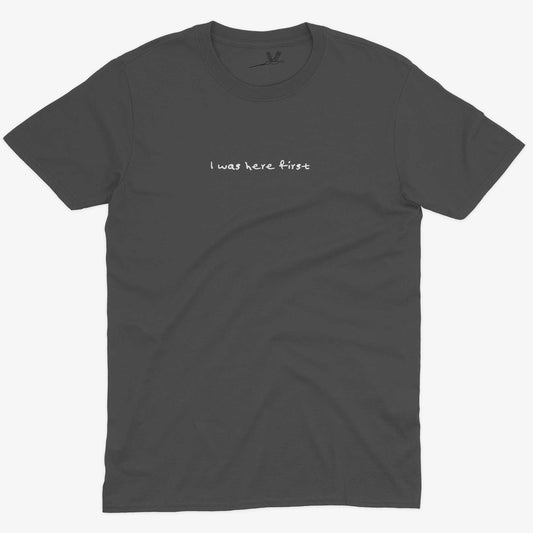 I Was Here First Unisex Cotton T-shirt-Asphalt-Unisex