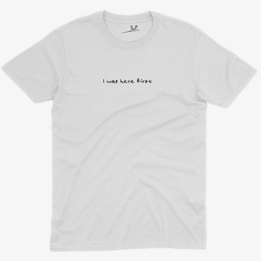 I Was Here First Unisex Cotton T-shirt-White-Unisex