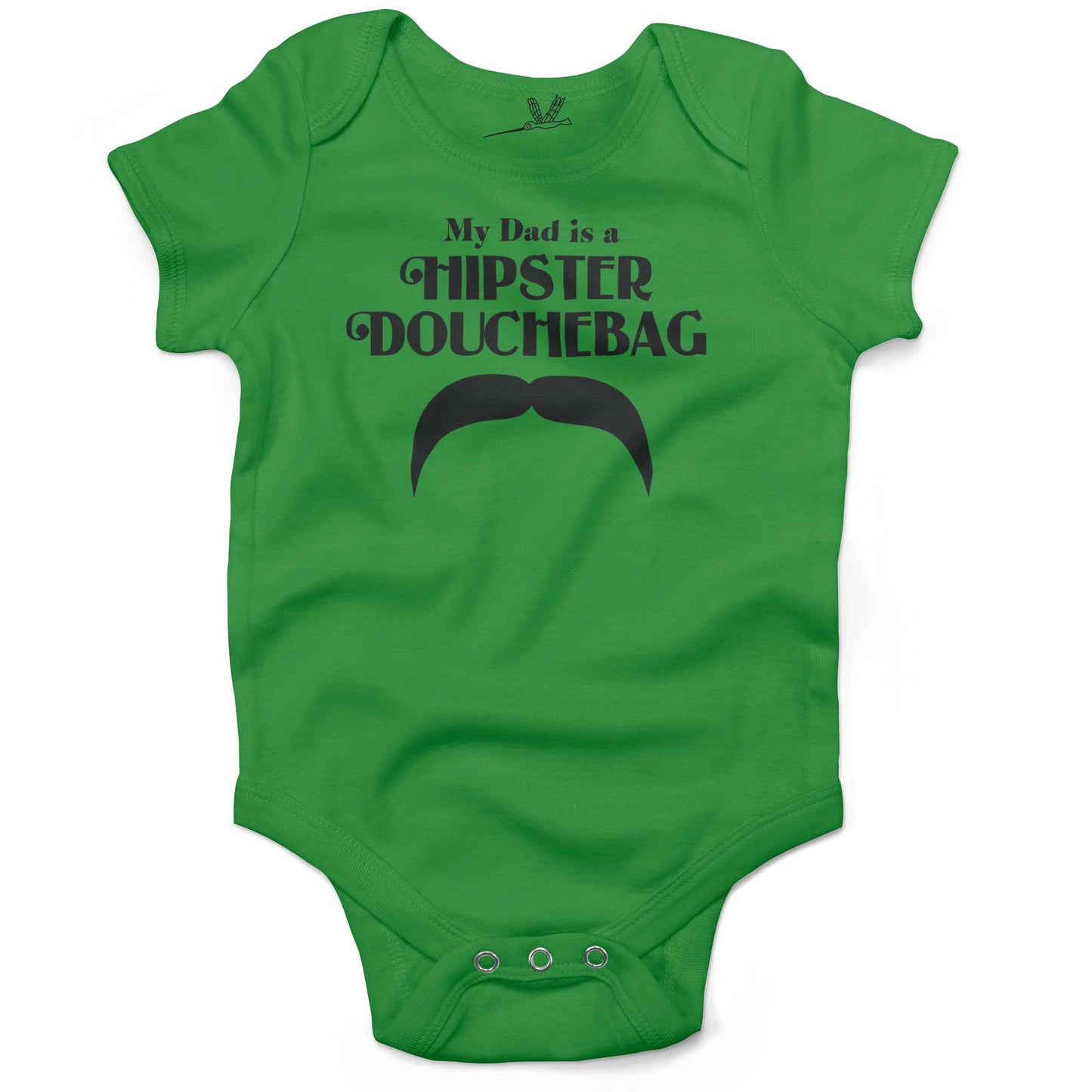 My Dad Is A Hipster DouchBag Infant Bodysuit or Raglan Baby Tee-Grass Green-3-6 months