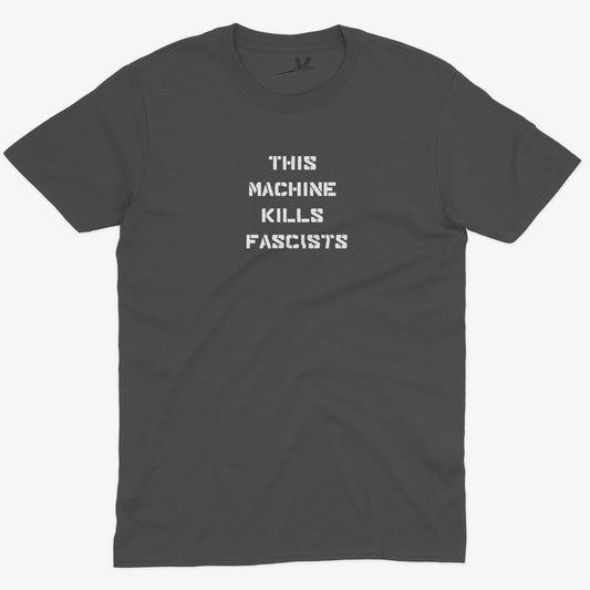 This Machine Kills Fascists Unisex Or Women's Cotton T-shirt-Asphalt-Unisex