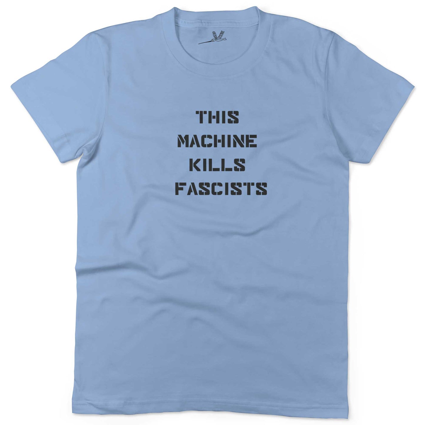 This Machine Kills Fascists Unisex Or Women's Cotton T-shirt-Baby Blue-Woman