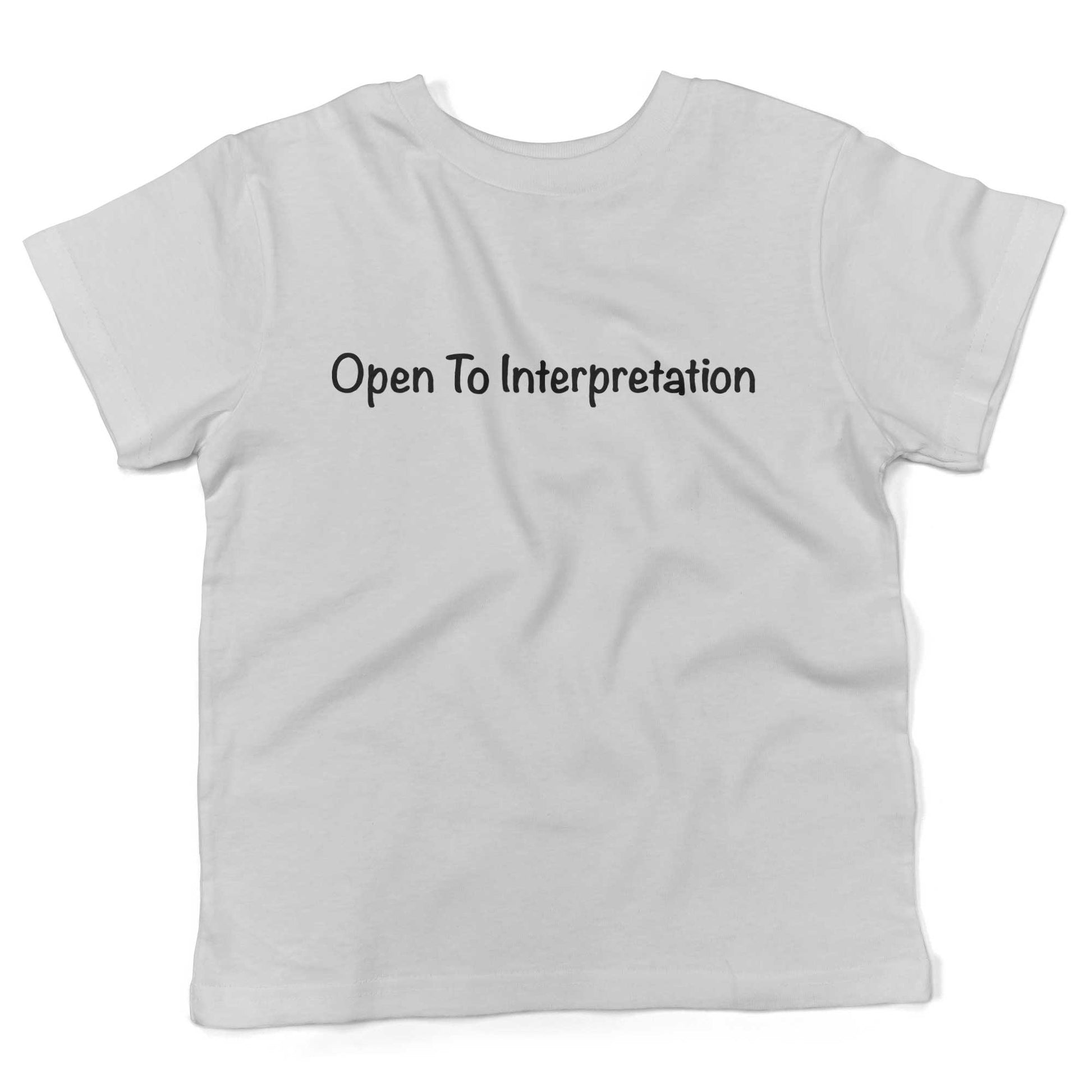 Open To Interpretation Toddler Shirt-White-2T