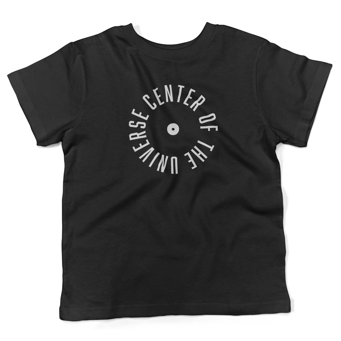 Center Of The Universe Toddler Shirt-Organic Black-2T