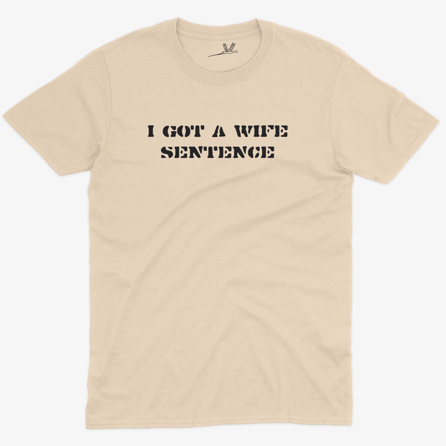 I Got A Wife Sentence Husband Shirt-Organic Natural-Unisex