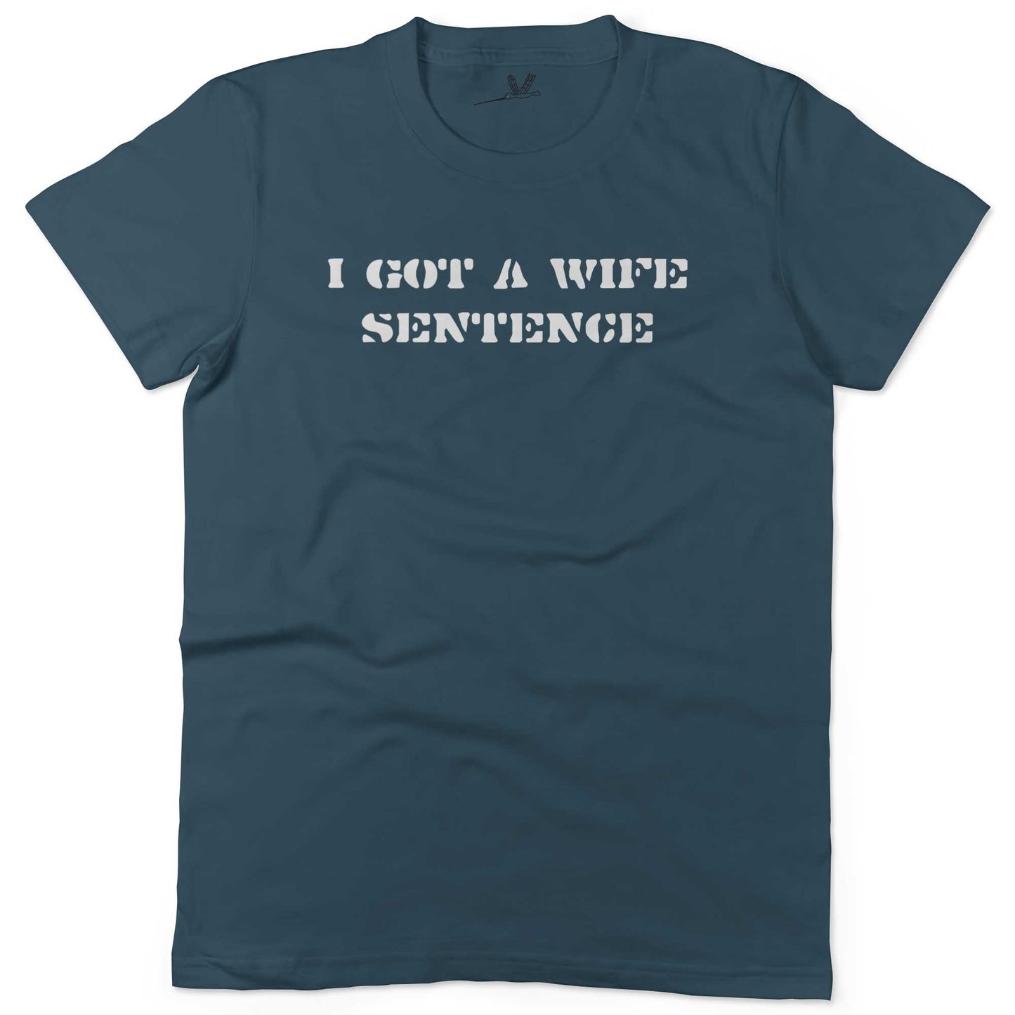 I Got A Wife Sentence Husband Shirt-