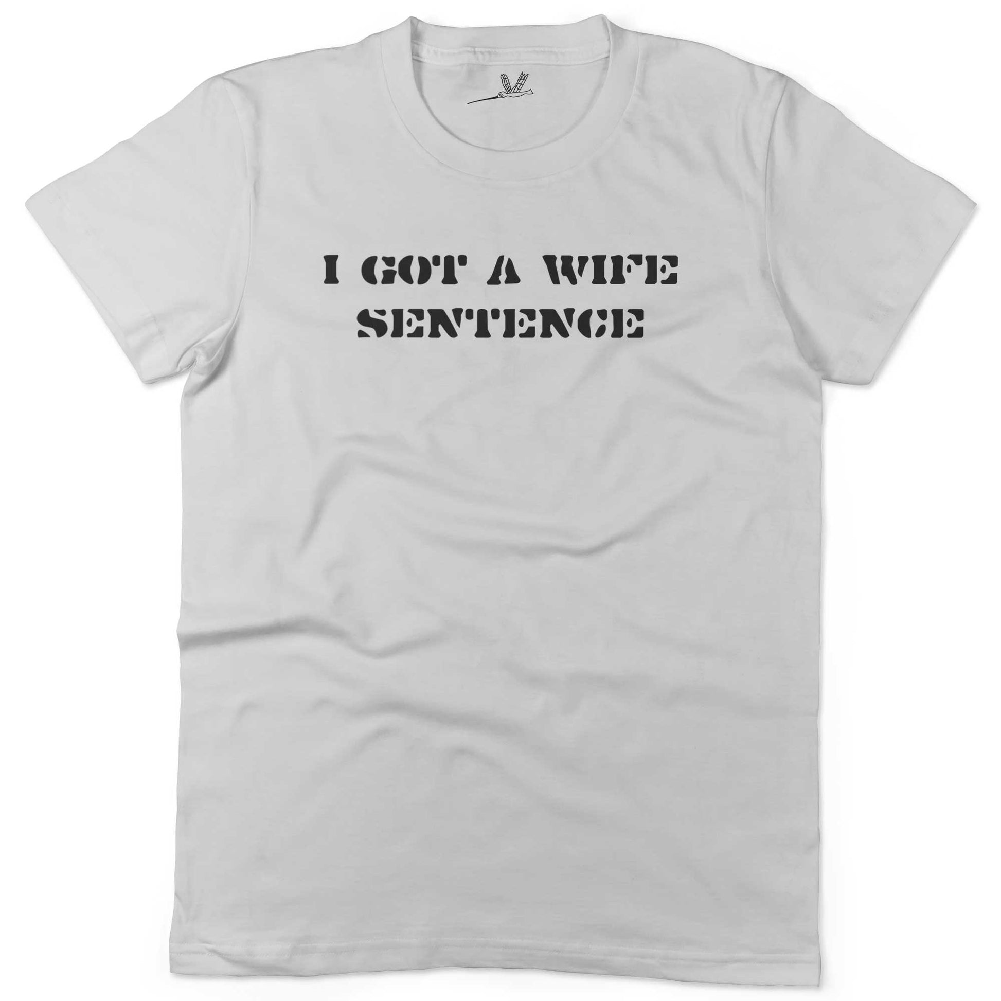 I Got A Wife Sentence Husband Shirt-White-Woman