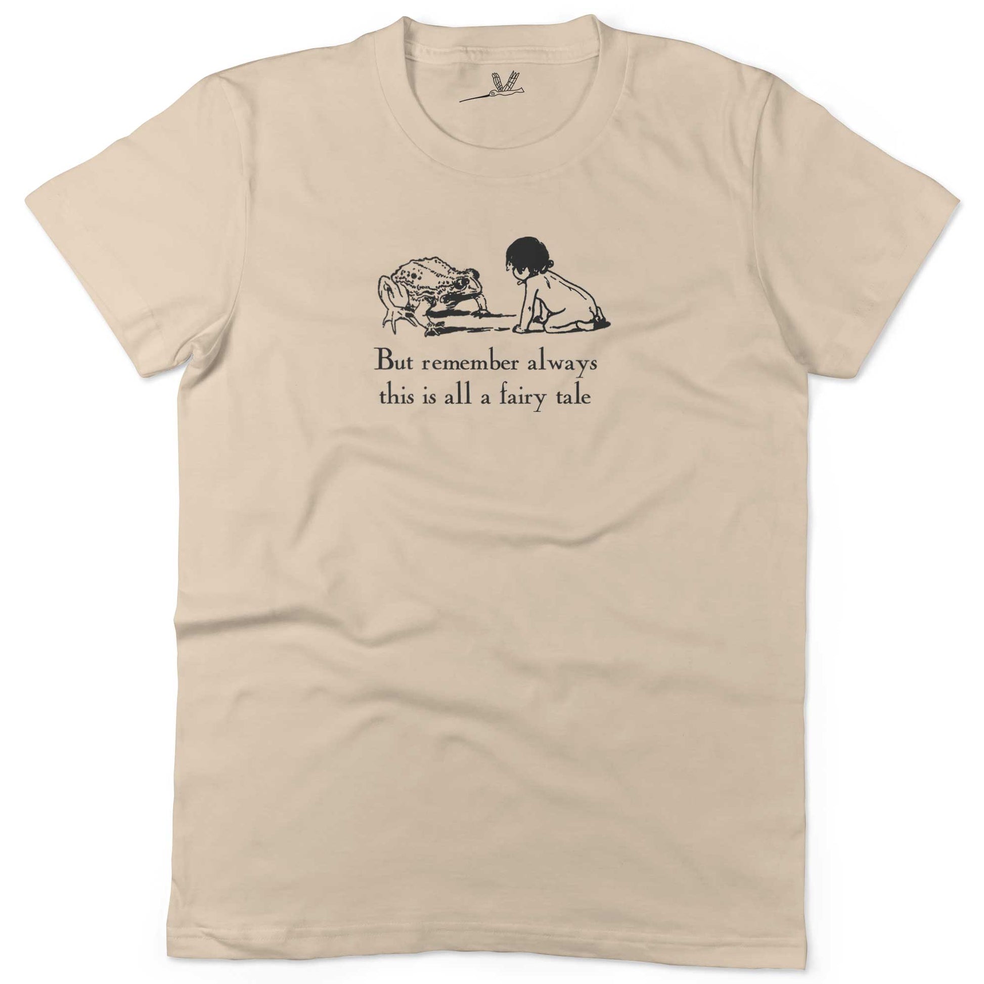 But remember always this is all a fairy tale Unisex Or Women's Cotton T-shirt-Organic Natural-Woman