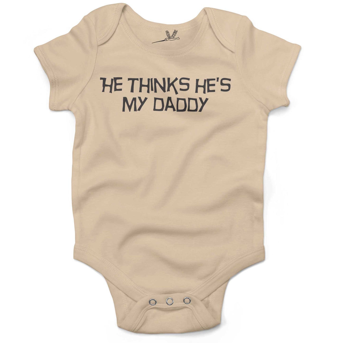 He Thinks He's My Daddy Infant Bodysuit or Raglan Tee-Organic Natural-3-6 months