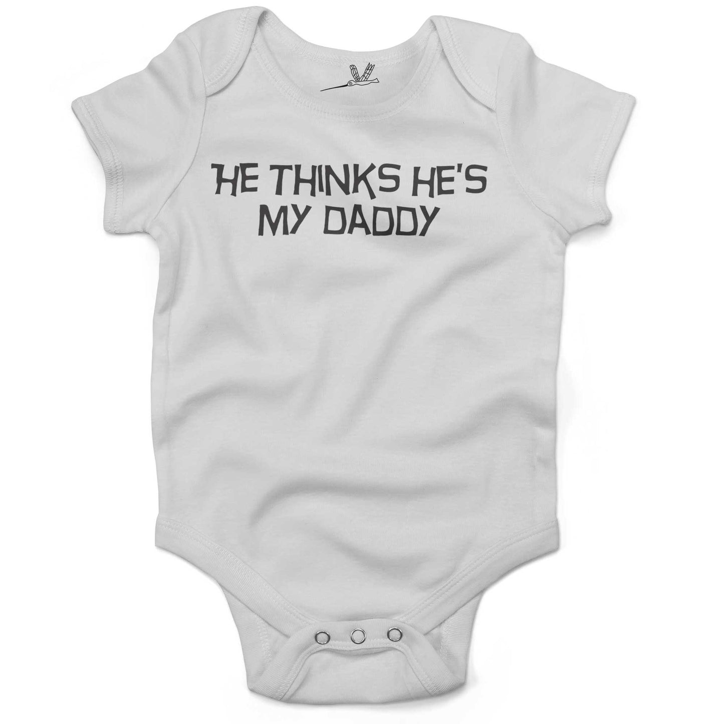 He Thinks He's My Daddy Infant Bodysuit or Raglan Tee-White-3-6 months