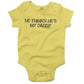 He Thinks He's My Daddy Infant Bodysuit or Raglan Tee-Yellow-3-6 months