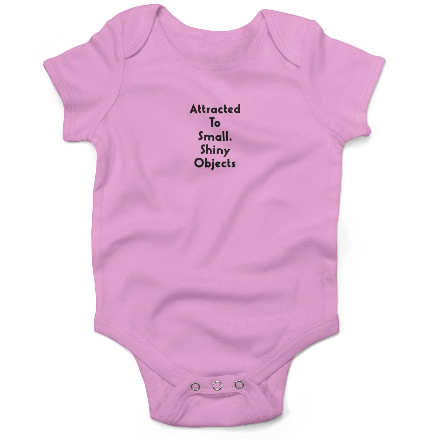 Attracted To Small, Shiny Objects Baby One Piece-Organic Pink-3-6 months