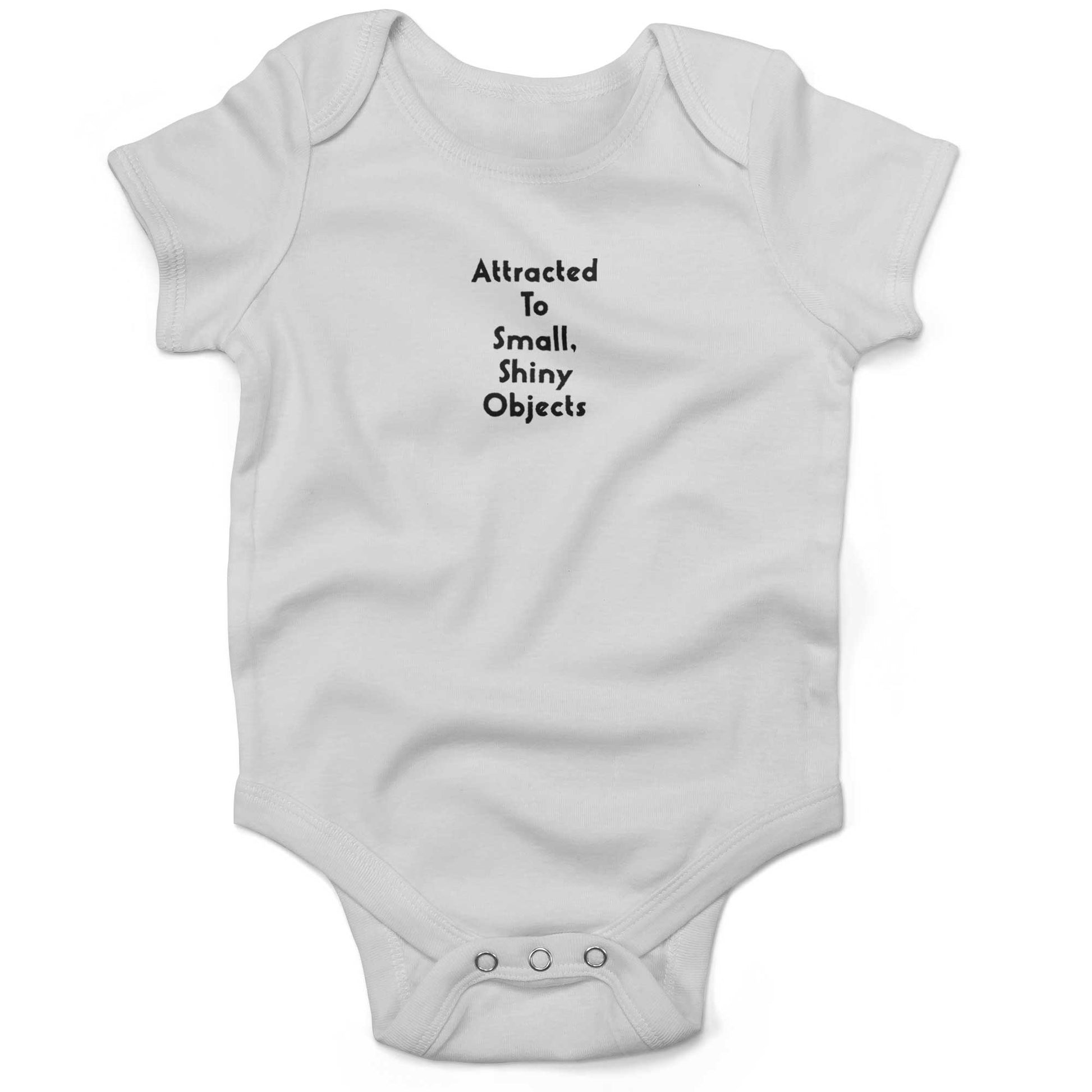 Attracted To Small, Shiny Objects Baby One Piece-White-3-6 months