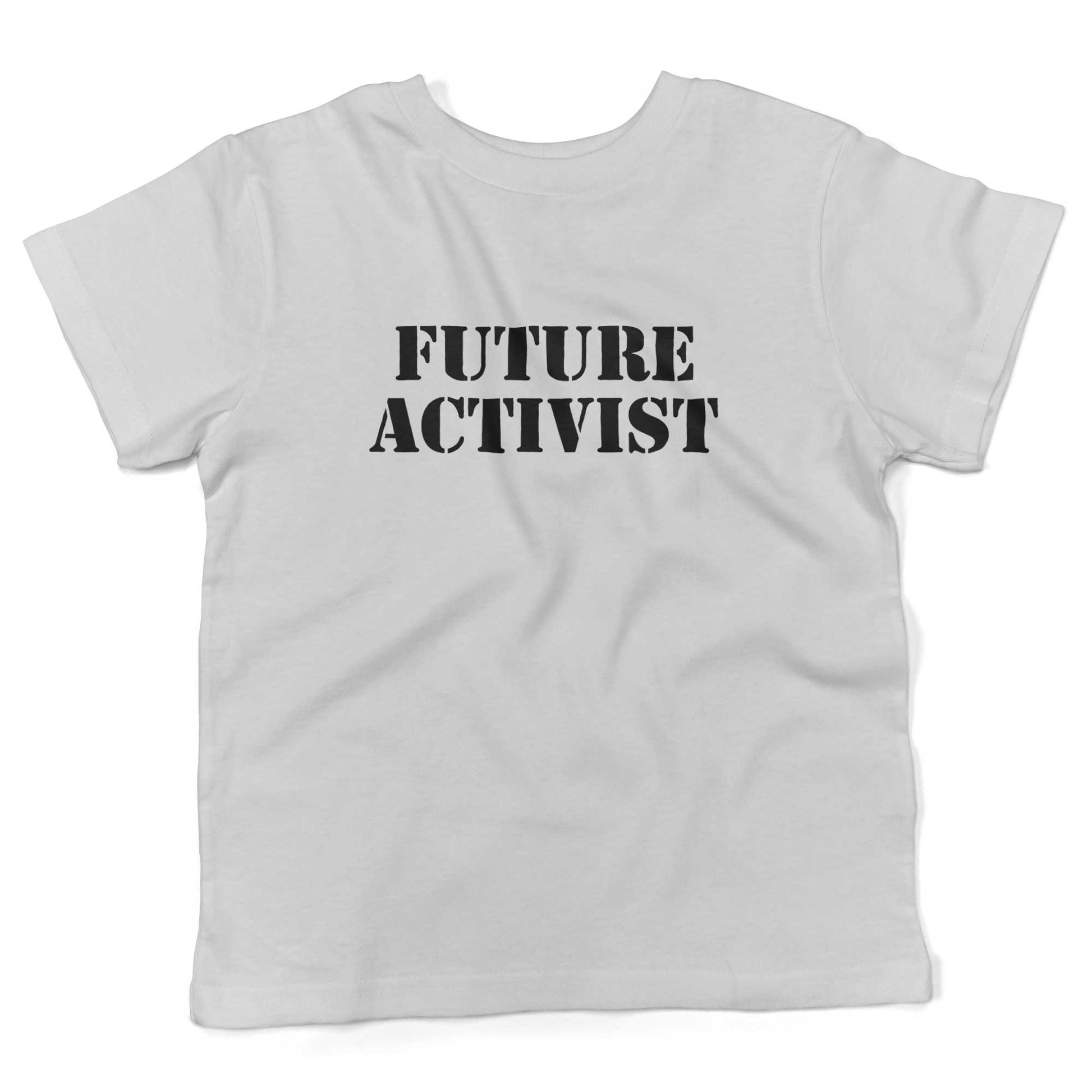 Future Activist Toddler Shirt-White-2T