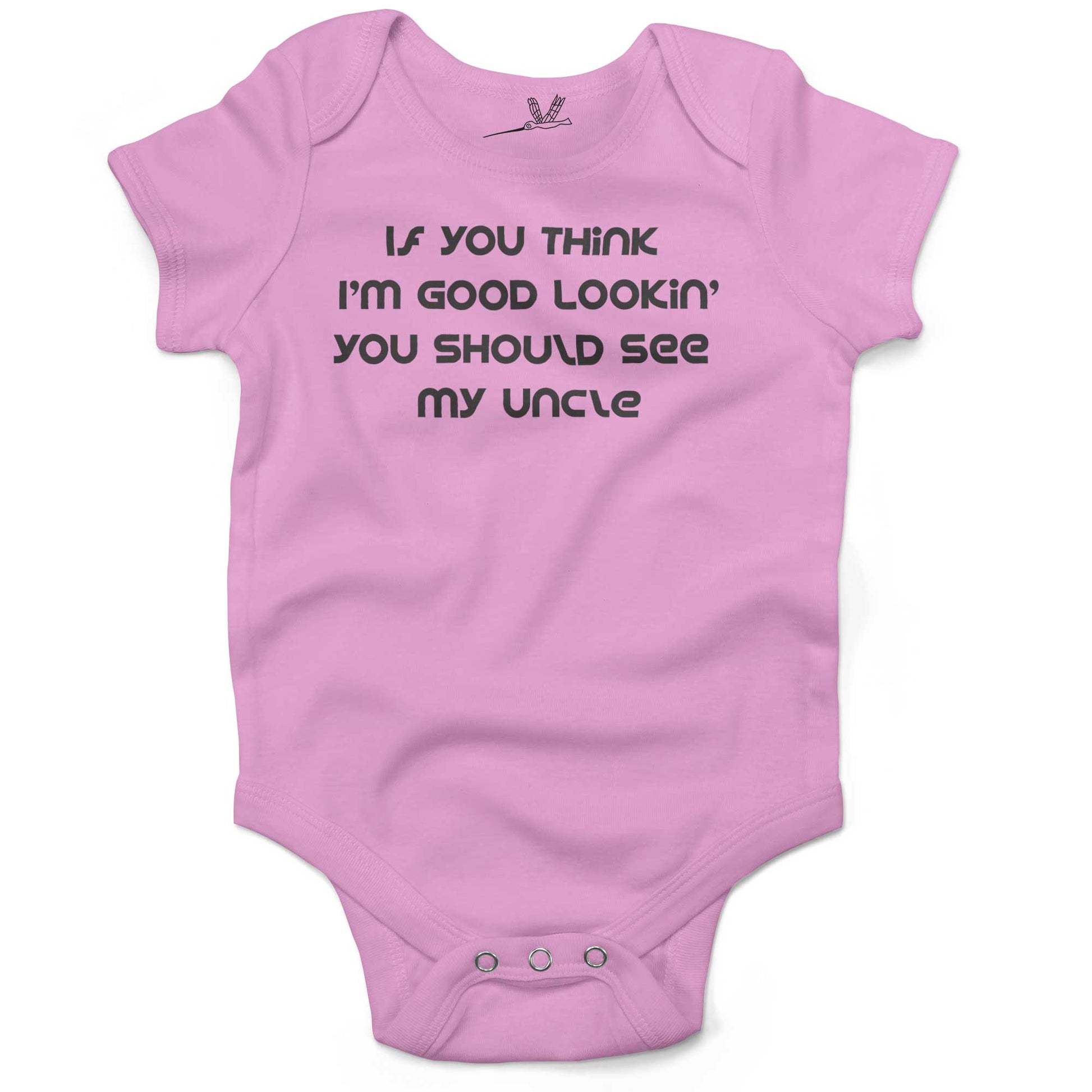If You Think I'm Good Lookin' You Should See My Uncle Infant Bodysuit or Raglan Tee-Organic Pink-3-6 months