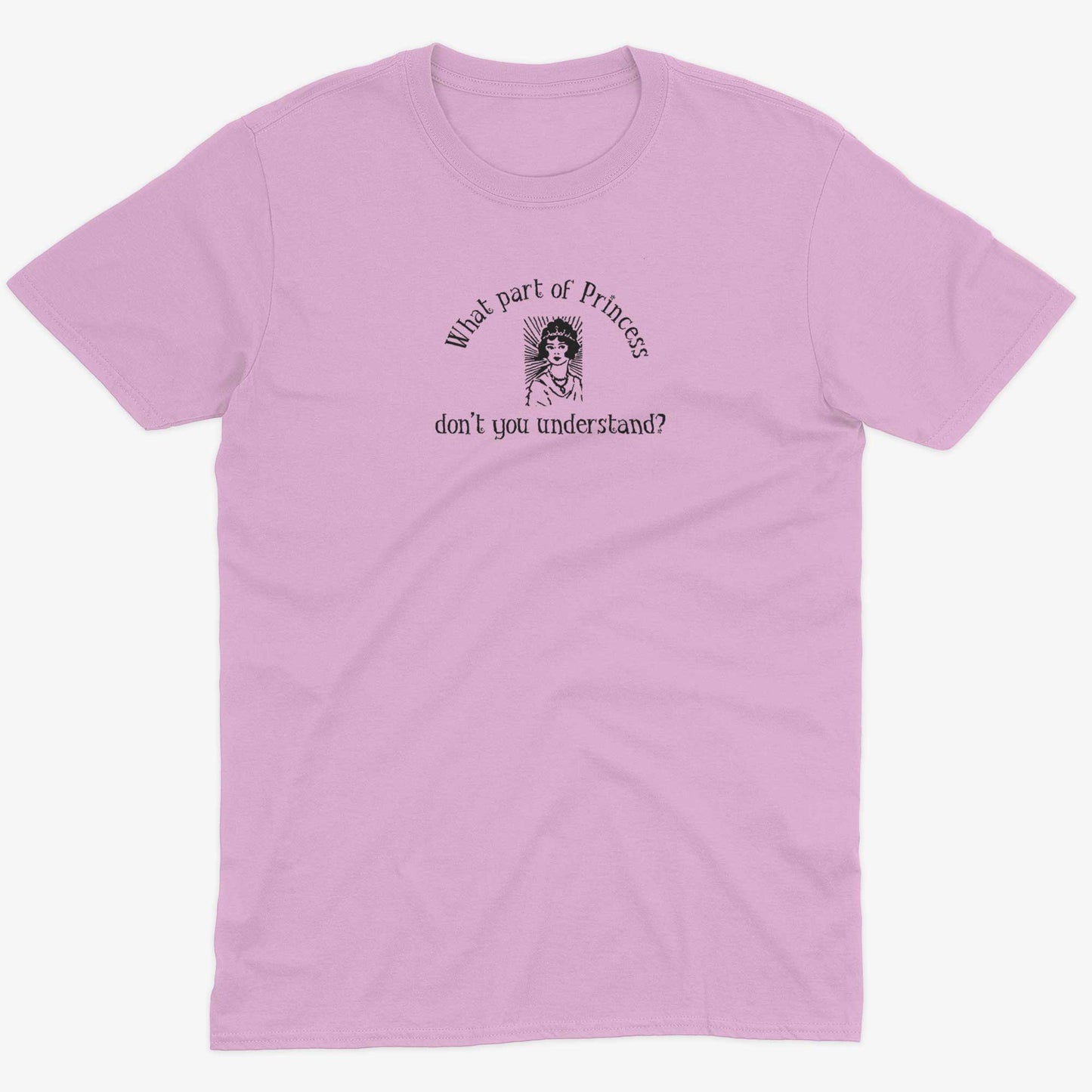 What Part Of Princess Don't You Understand? Unisex Or Women's Cotton T-shirt-Pink-Unisex