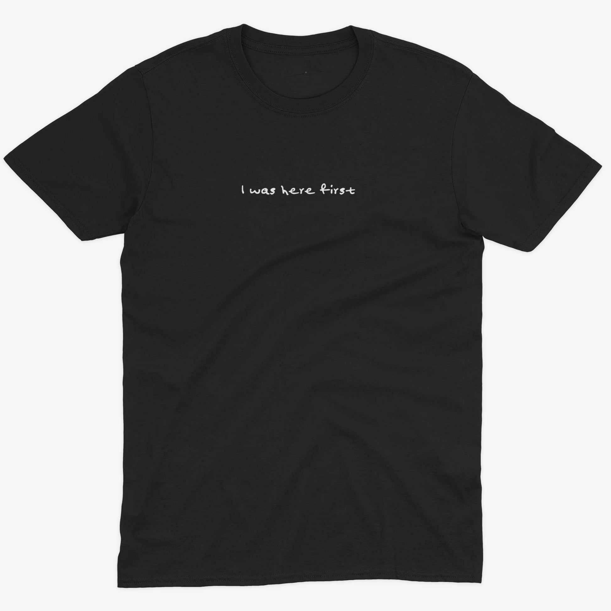 I Was Here First Unisex Cotton T-shirt-Black-Unisex