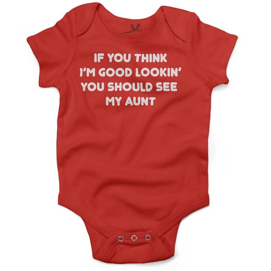 If You Think I'm Good Lookin' You Should See My Aunt Infant Bodysuit or Raglan Tee-Organic Red-3-6 months