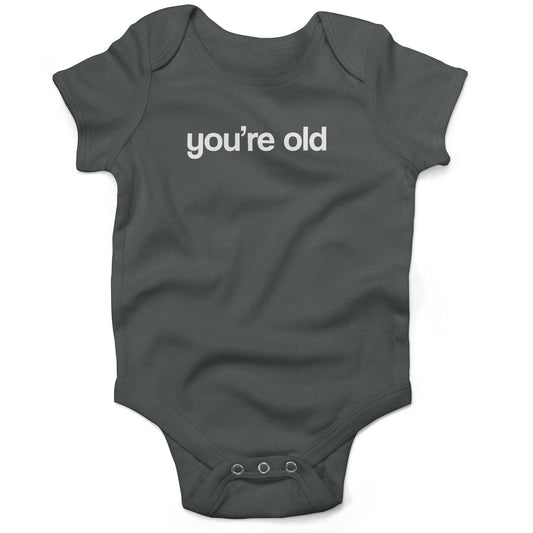 You're Old Infant Bodysuit or Raglan Tee-Organic Asphalt-3-6 months