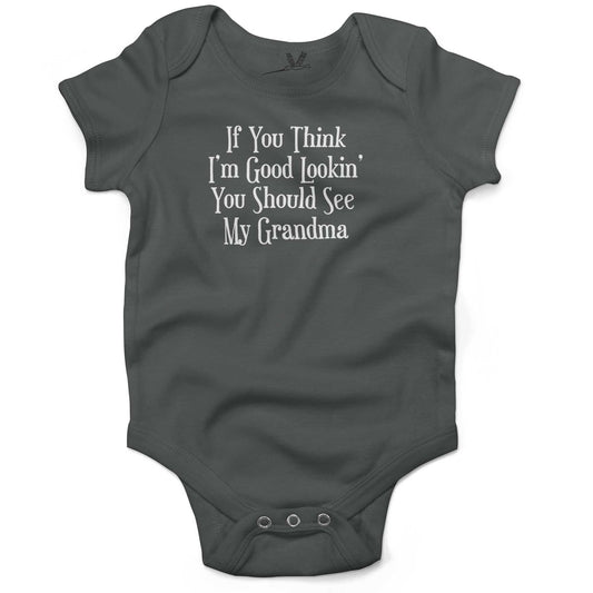 If You Think I'm Good Lookin', You Should See My Grandma Infant Bodysuit or Raglan Tee-Organic Asphalt-3-6 months