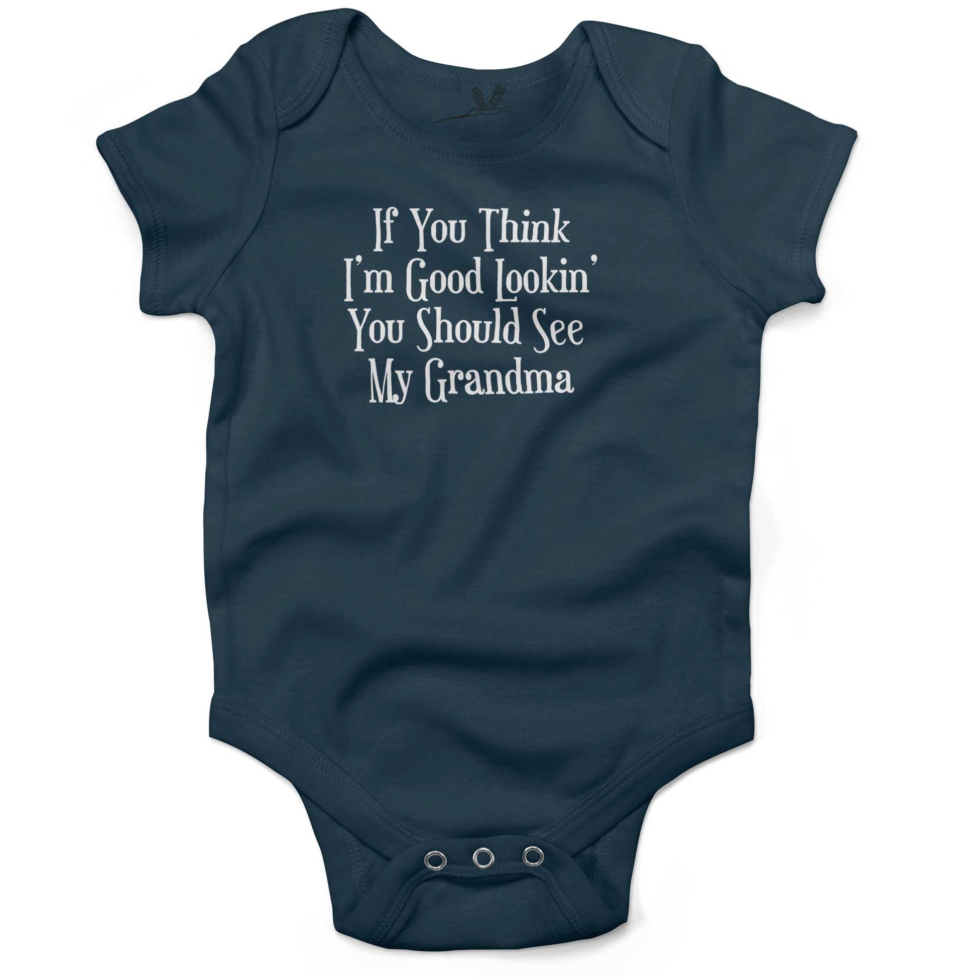 If You Think I'm Good Lookin', You Should See My Grandma Infant Bodysuit or Raglan Tee-Organic Pacific Blue-3-6 months