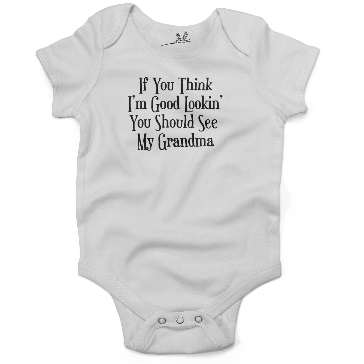 If You Think I'm Good Lookin', You Should See My Grandma Infant Bodysuit or Raglan Tee-White-3-6 months