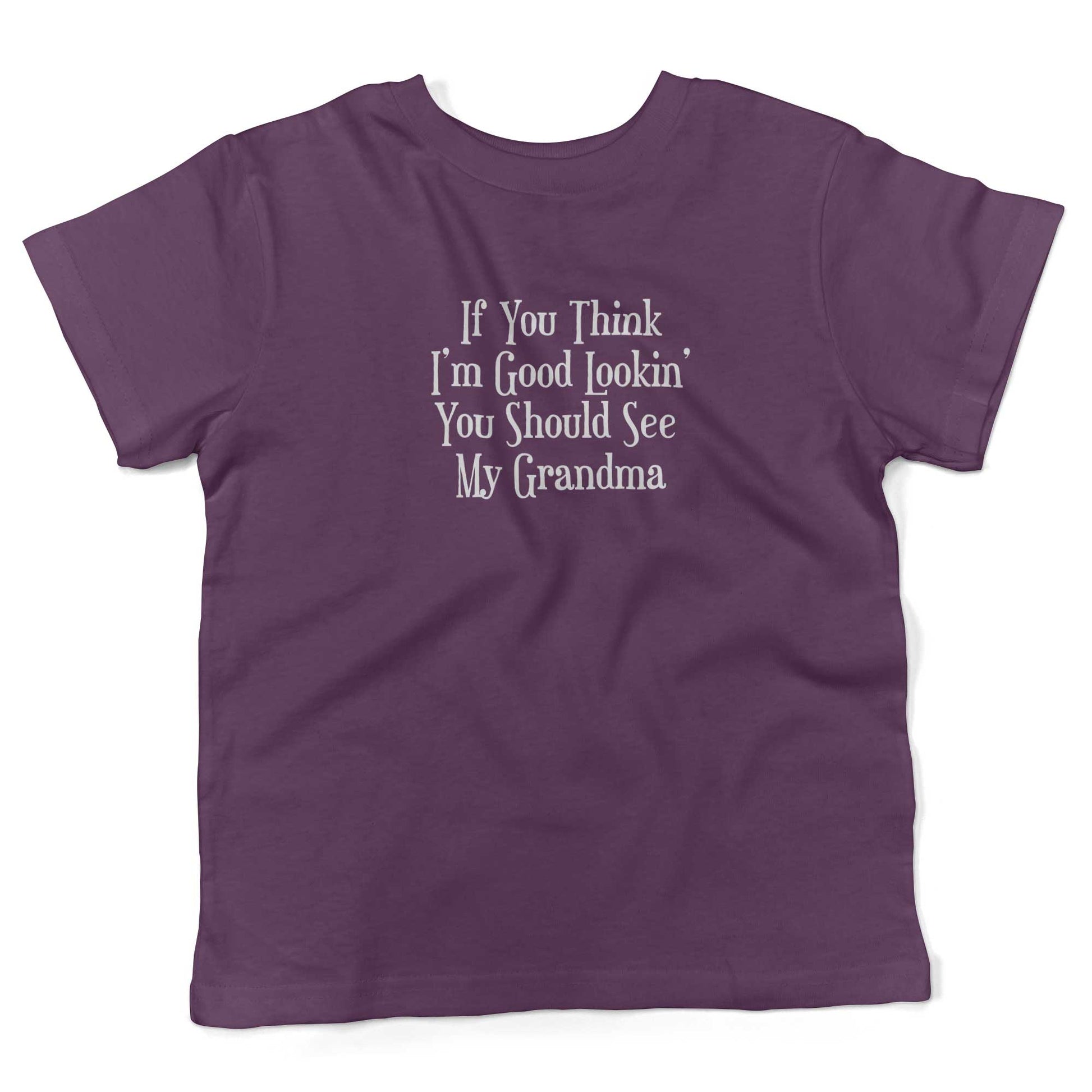 If You Think I'm Good Lookin', You Should See My Grandma Toddler Shirt-Organic Purple-2T
