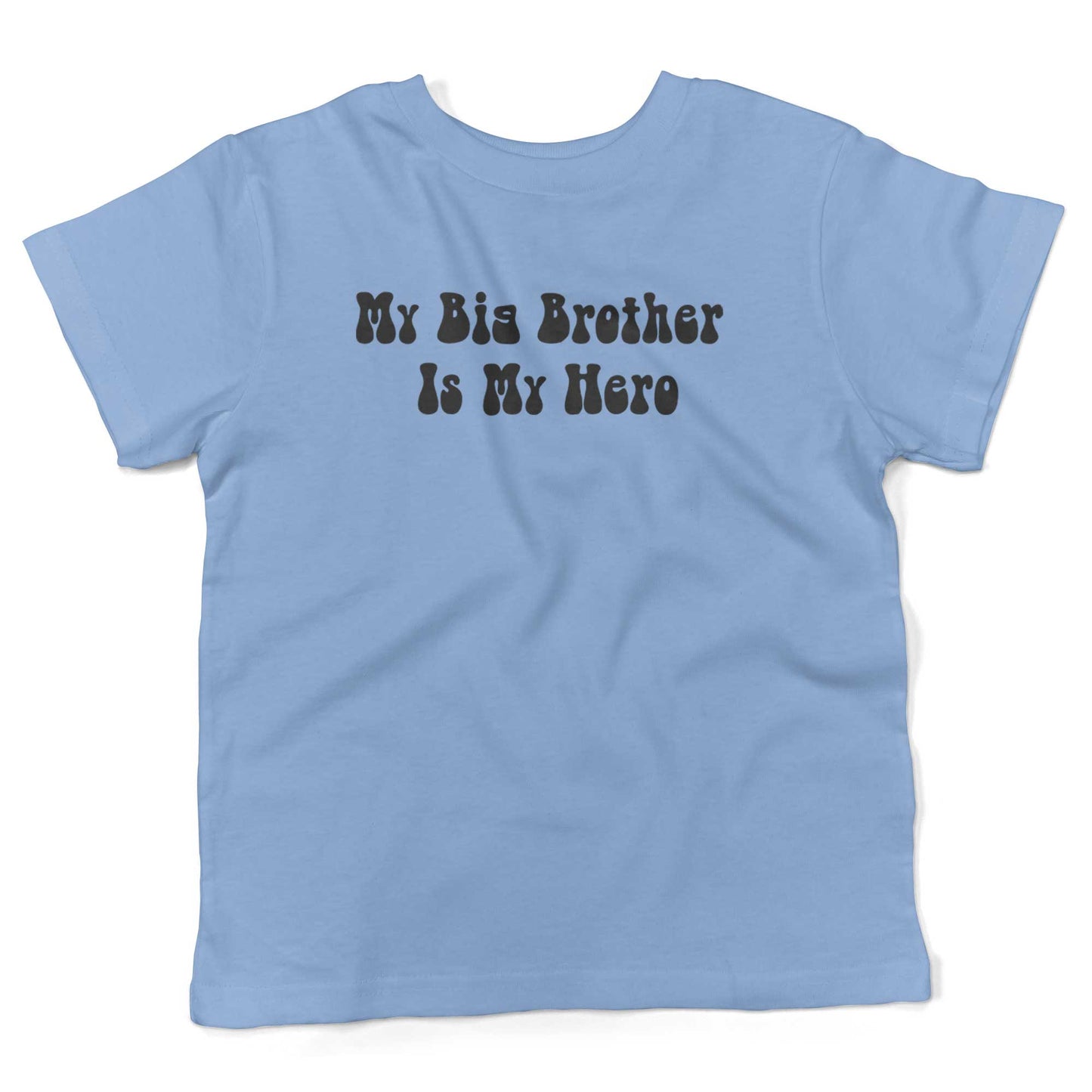 My Big Brother Is My Hero Toddler Shirt-Organic Baby Blue-2T