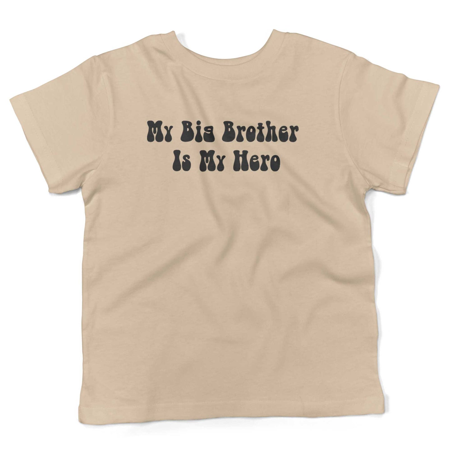 My Big Brother Is My Hero Toddler Shirt-Organic Natural-2T