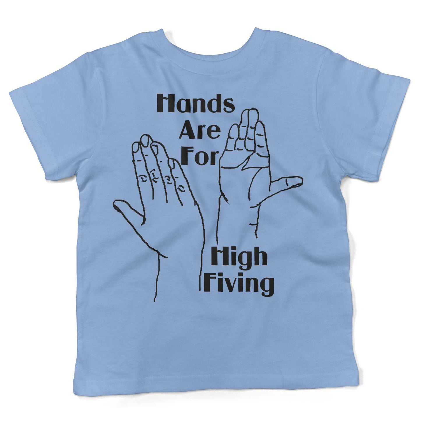 Hands High Fiving Toddler Shirt-Organic Baby Blue-2T