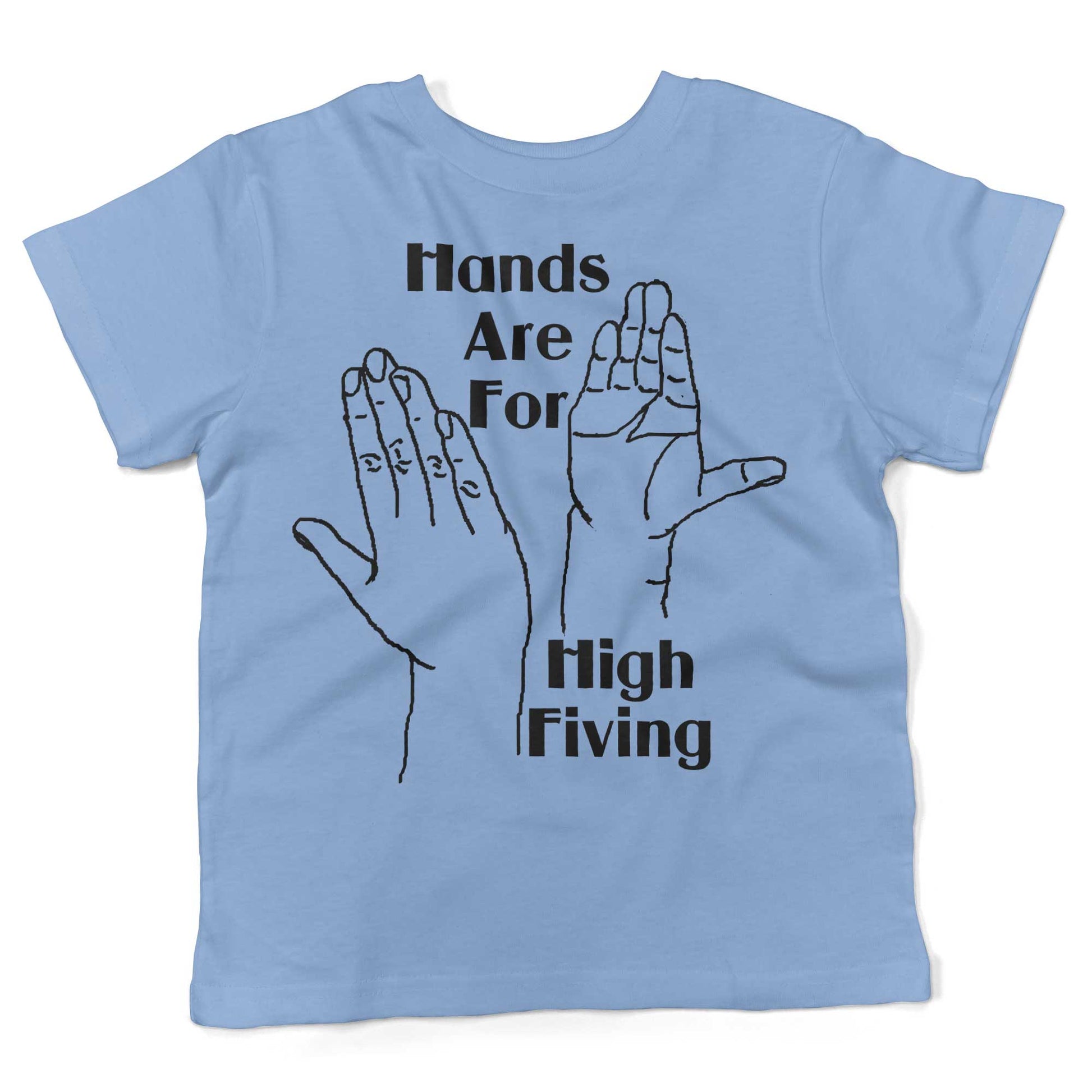 Hands High Fiving Toddler Shirt-Organic Baby Blue-2T