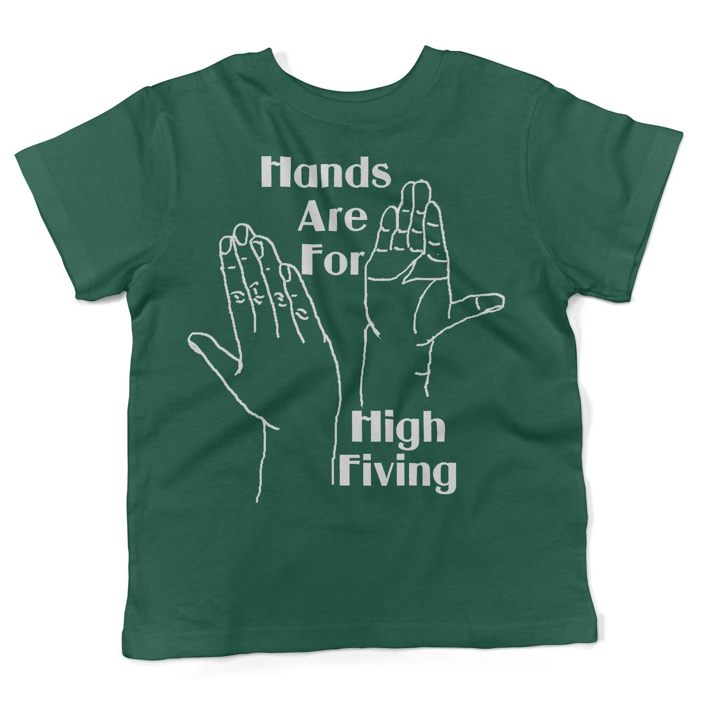 Hands High Fiving Toddler Shirt-Kelly Green-2T