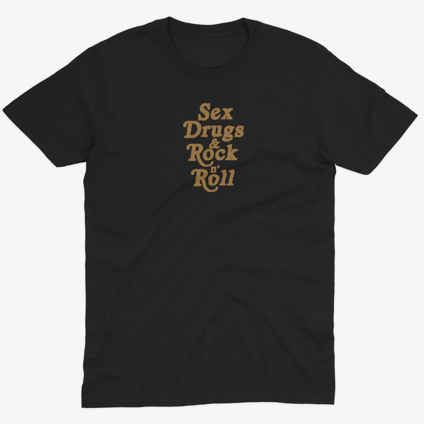 Sex, Drugs & Rock 'n Roll Unisex Or Women's Cotton T-shirt-Black-Unisex