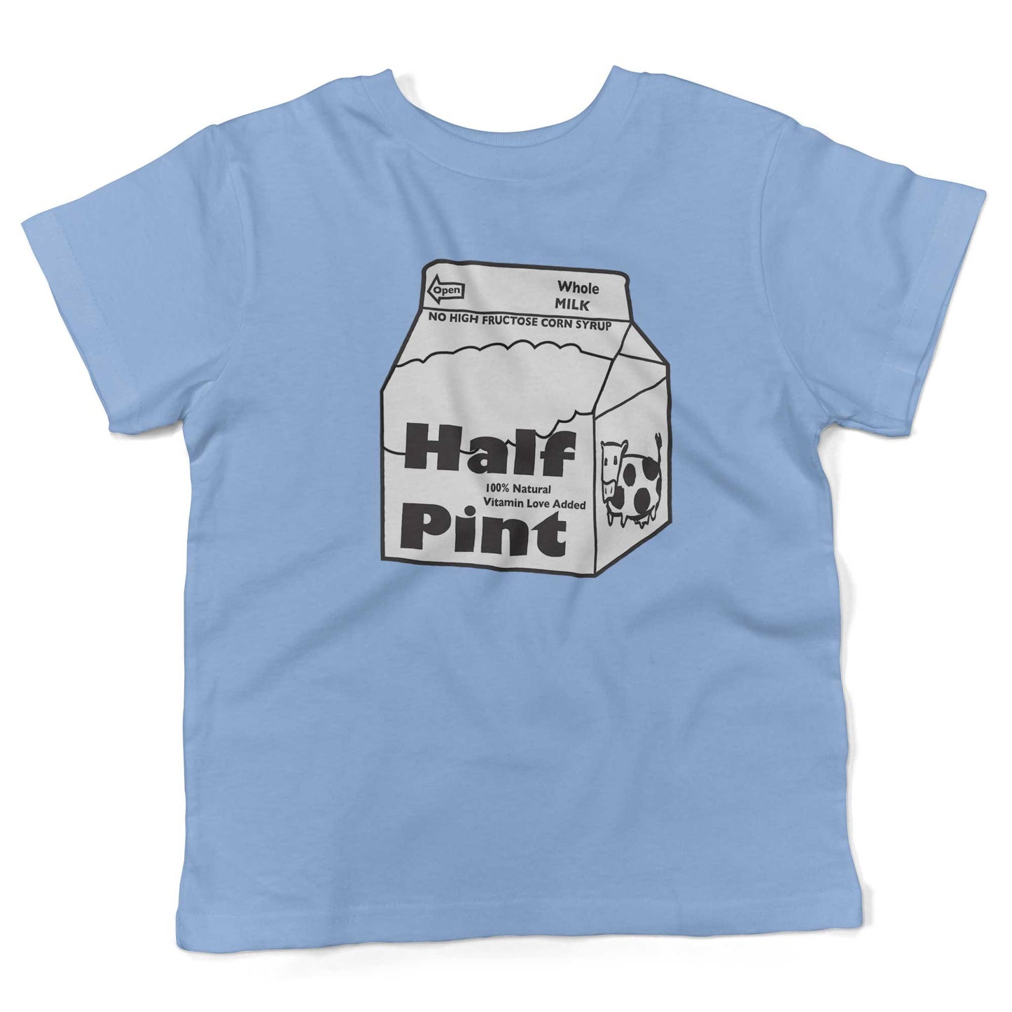 Half Pint Of Milk Toddler Shirt-Organic Baby Blue-2T