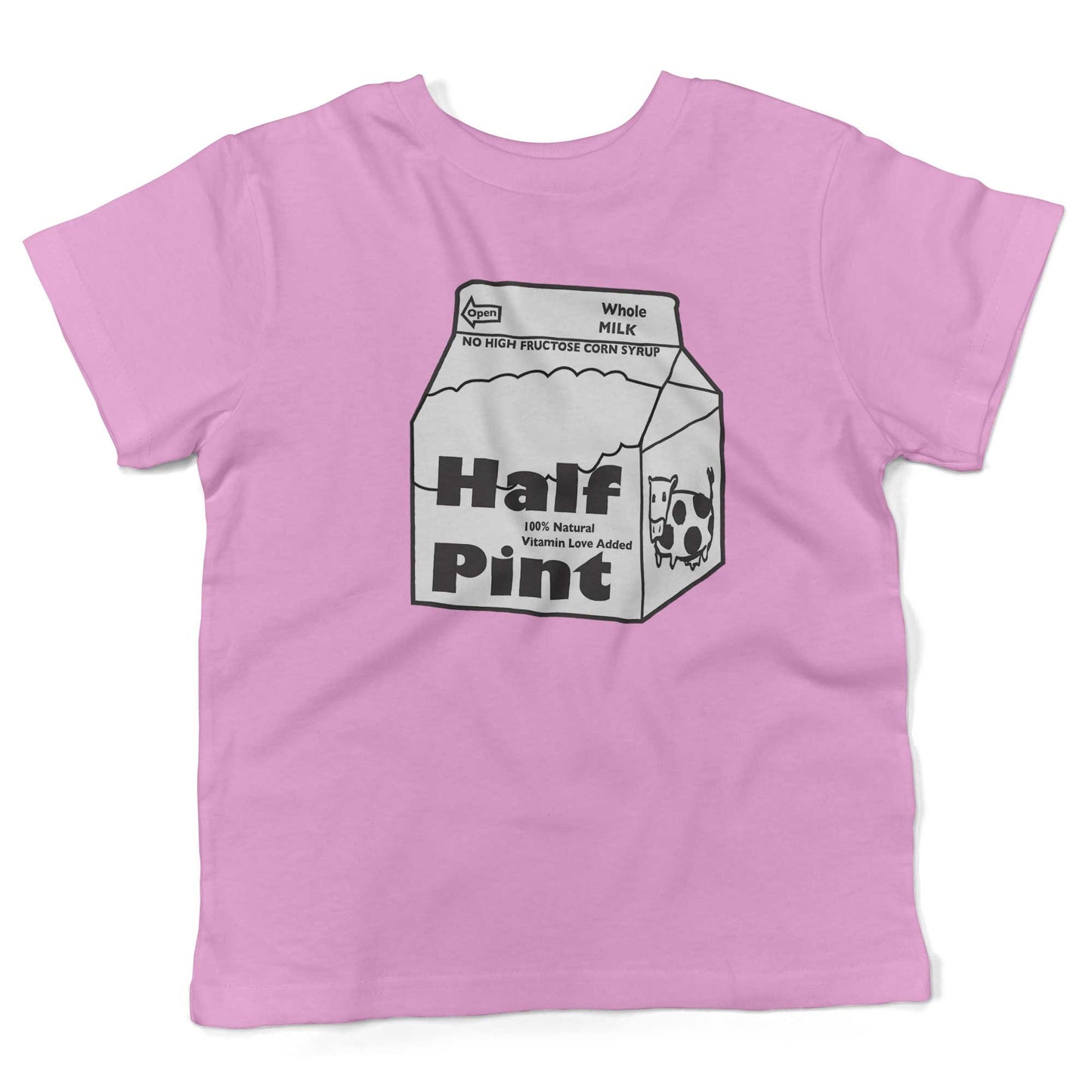 Half Pint Of Milk Toddler Shirt-Organic Pink-2T