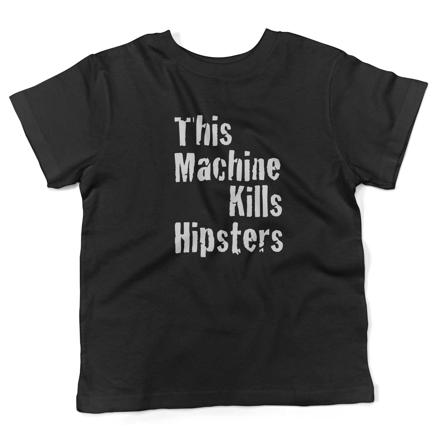 This Machine Kills Hipsters Toddler Shirt-Organic Black-2T