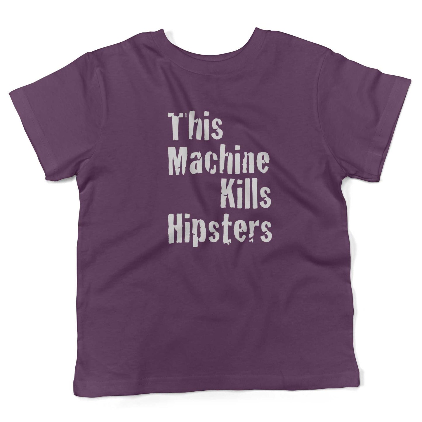 This Machine Kills Hipsters Toddler Shirt-Organic Purple-2T