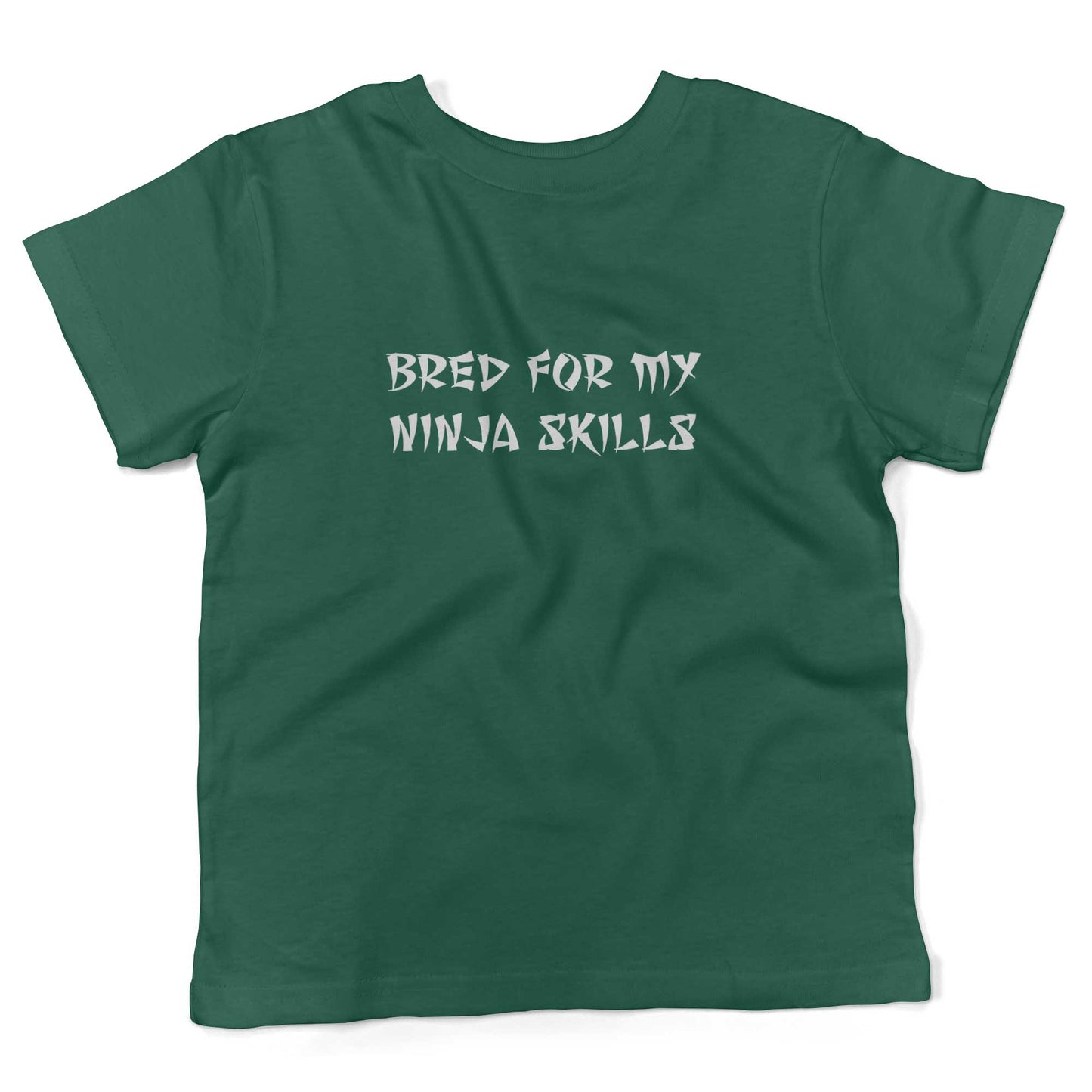 Bred For My Ninja Skills Toddler Shirt-Kelly Green-2T