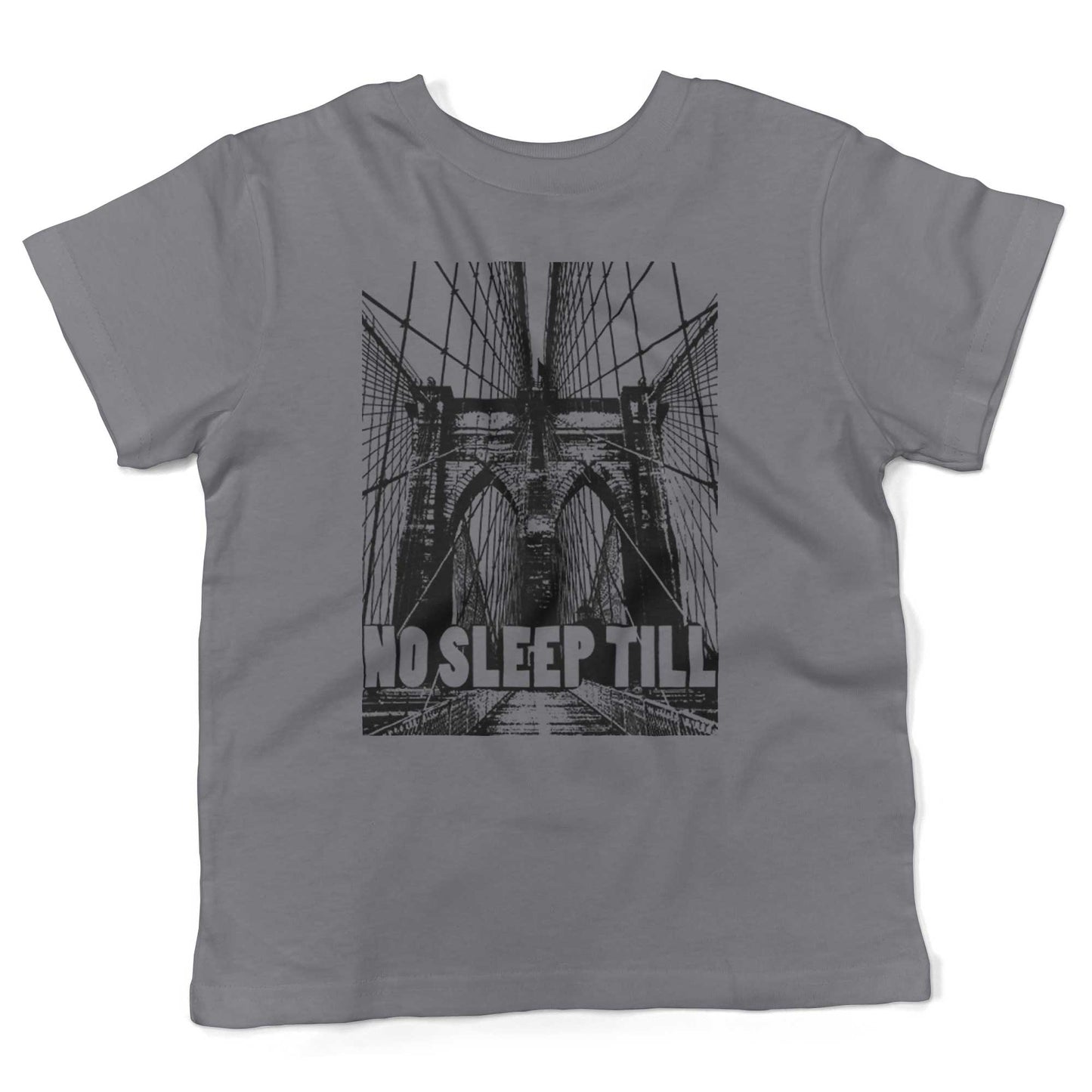 No Sleep Till Brooklyn Toddler Shirt-Slate-2T