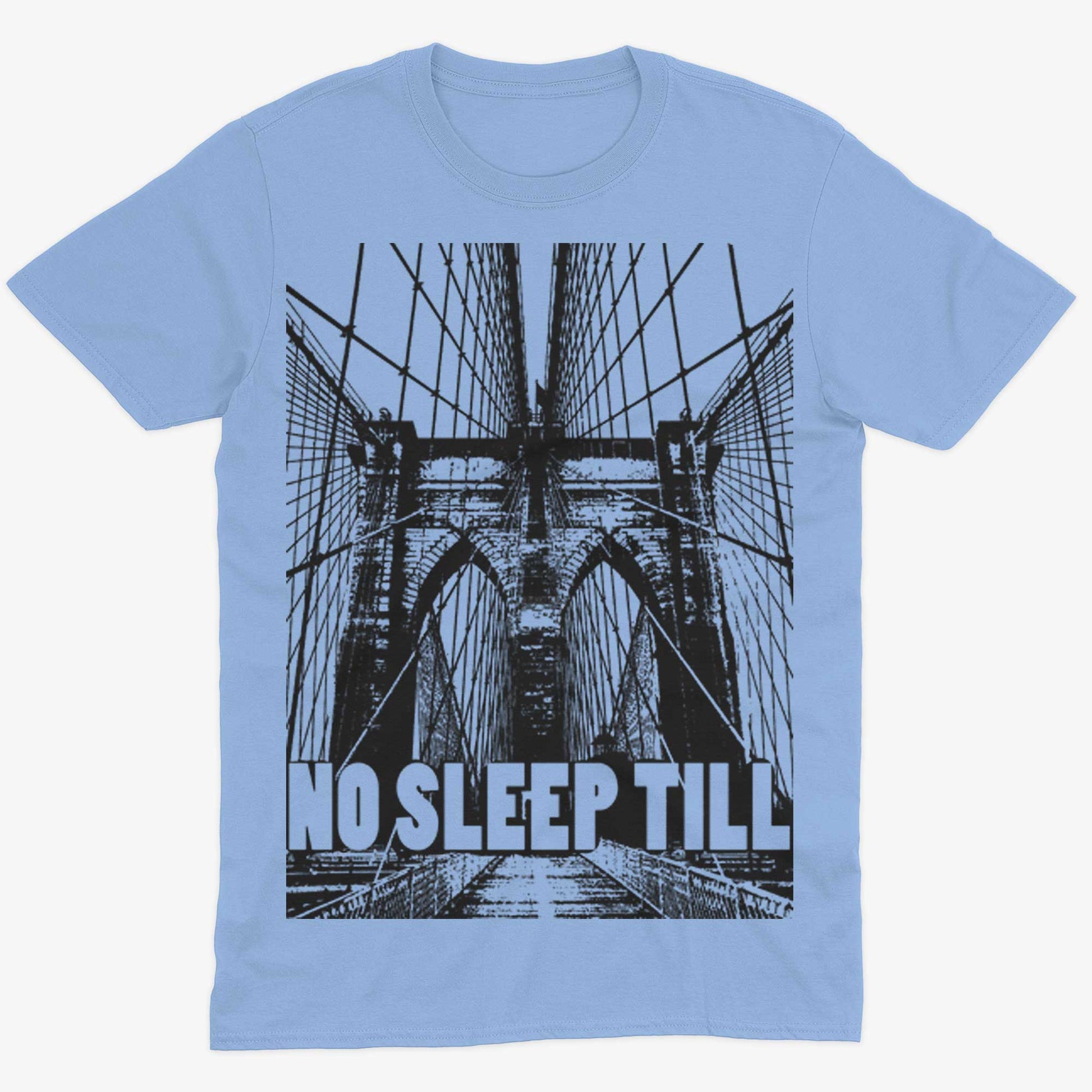No Sleep Till Brooklyn Unisex Or Women's Cotton T-shirt-Baby Blue-Unisex