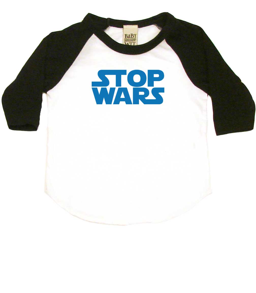 STOP WARS Infant Bodysuit or Raglan Baby Tee-White/Black-3-6 months