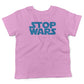 STOP WARS Toddler Shirt-Organic Pink-2T