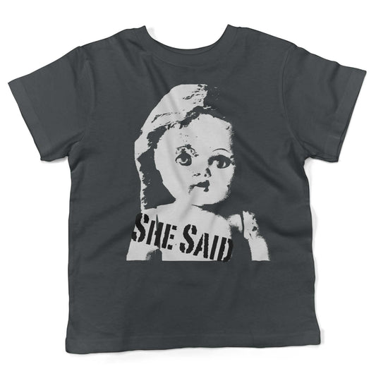 She Said Vintage Doll Head Toddler Shirt-Asphalt-2T