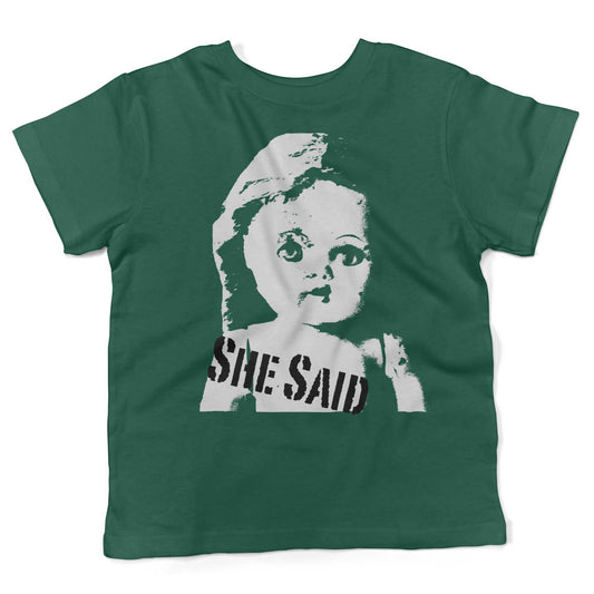She Said Vintage Doll Head Toddler Shirt-Kelly Green-2T