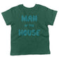 Man Of The House Toddler Shirt-Kelly Green-2T
