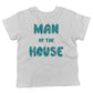 Man Of The House Toddler Shirt-White-2T