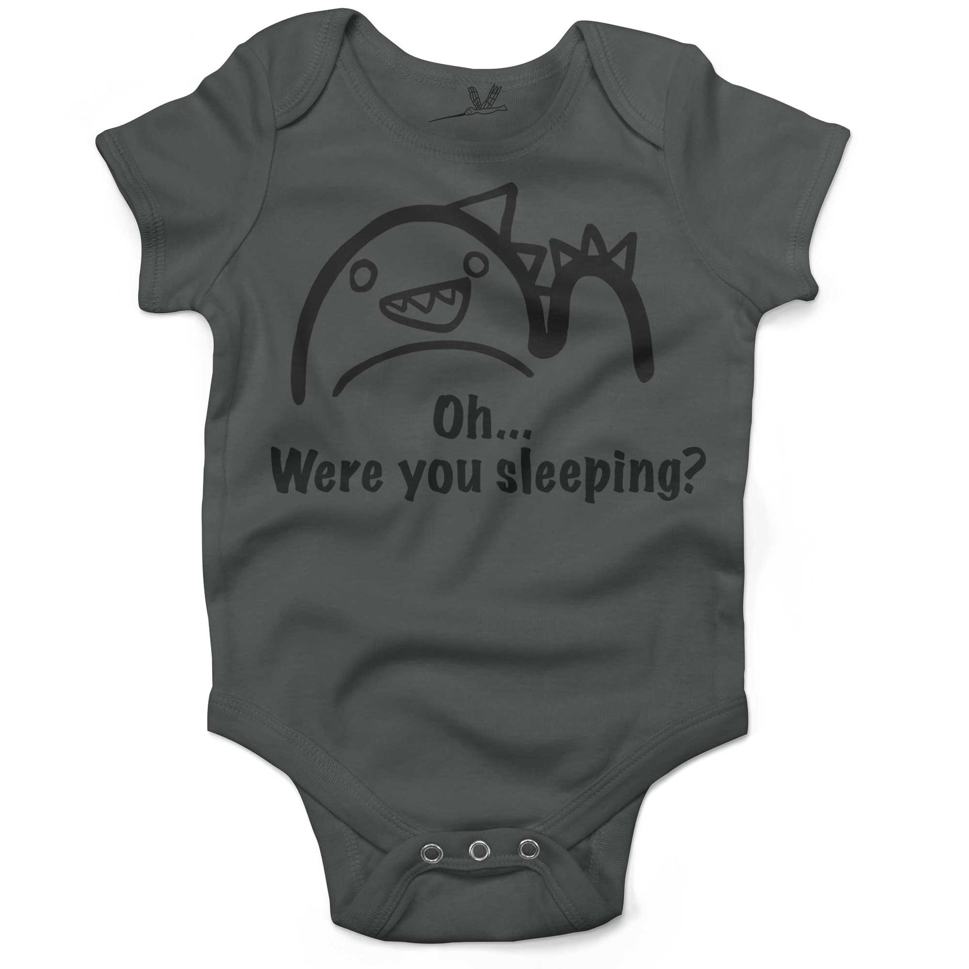 Oh...Were you sleeping? Infant Bodysuit or Raglan Baby Tee-Organic Asphalt-3-6 months