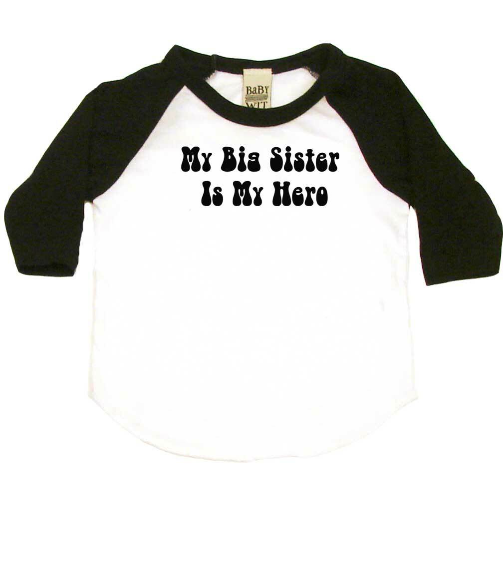 My Big Sister Is My Hero Infant Bodysuit or Raglan Tee-White/Black-3-6 months