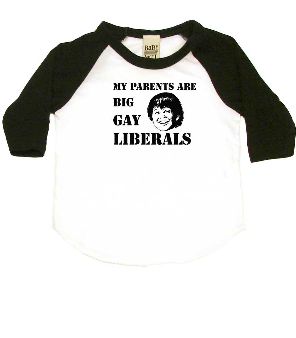 My Parents Are Big, Gay Liberals Infant Bodysuit or Raglan Baby Tee-White/Black-3-6 months
