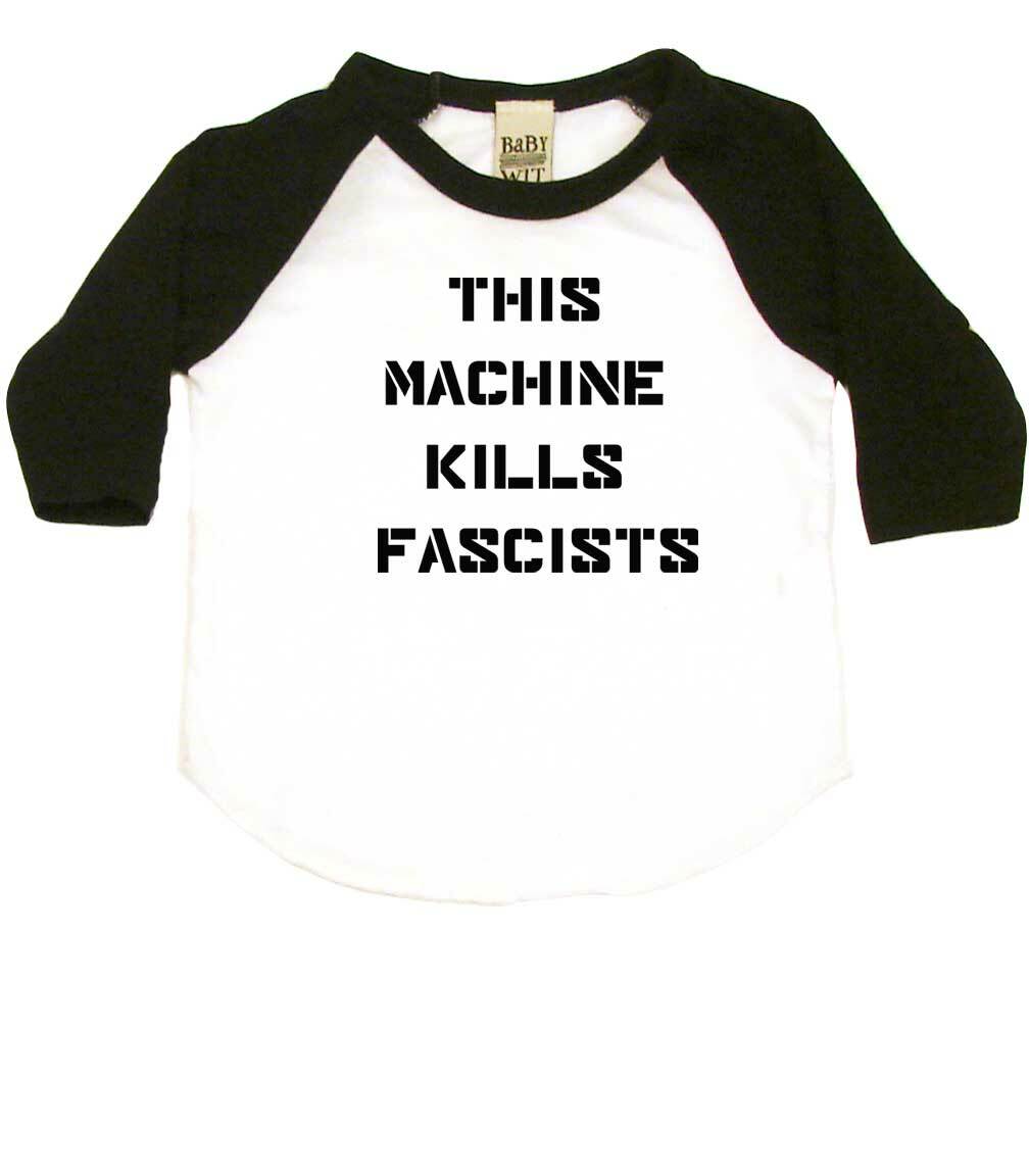 This Machine Kills Fascists Baby One Piece or Raglan Tee-White/Black-3-6 months